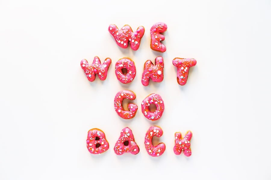 We Wont Go Back Donuts // Salty Canary